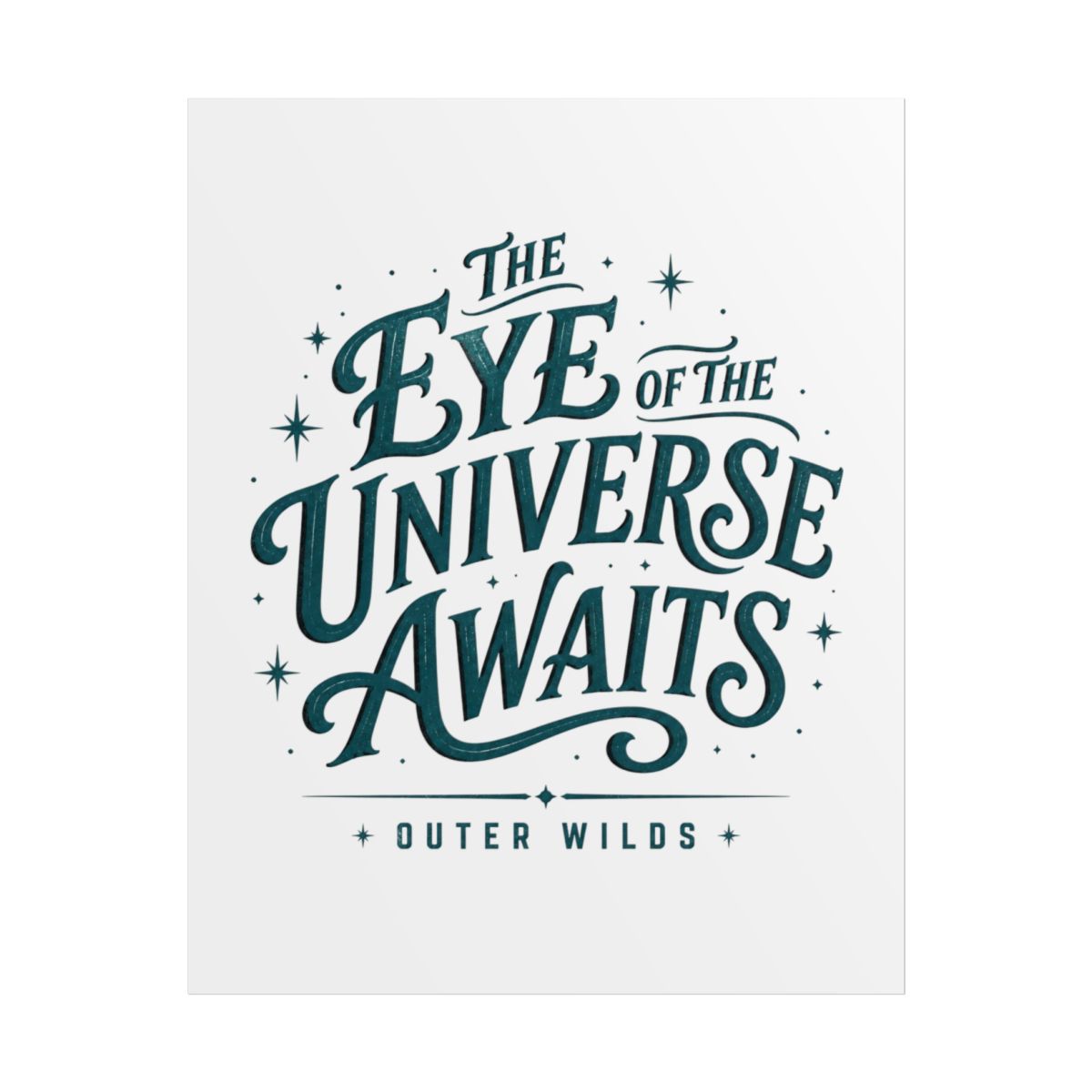 Outer Wilds "THE EYE OF THE UNIVERSE AWAITS" Poster