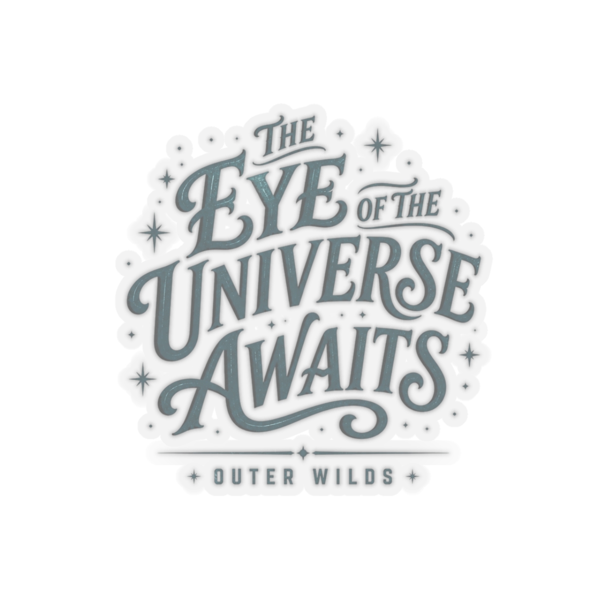 Outer Wilds "THE EYE OF THE UNIVERSE AWAITS" Sticker