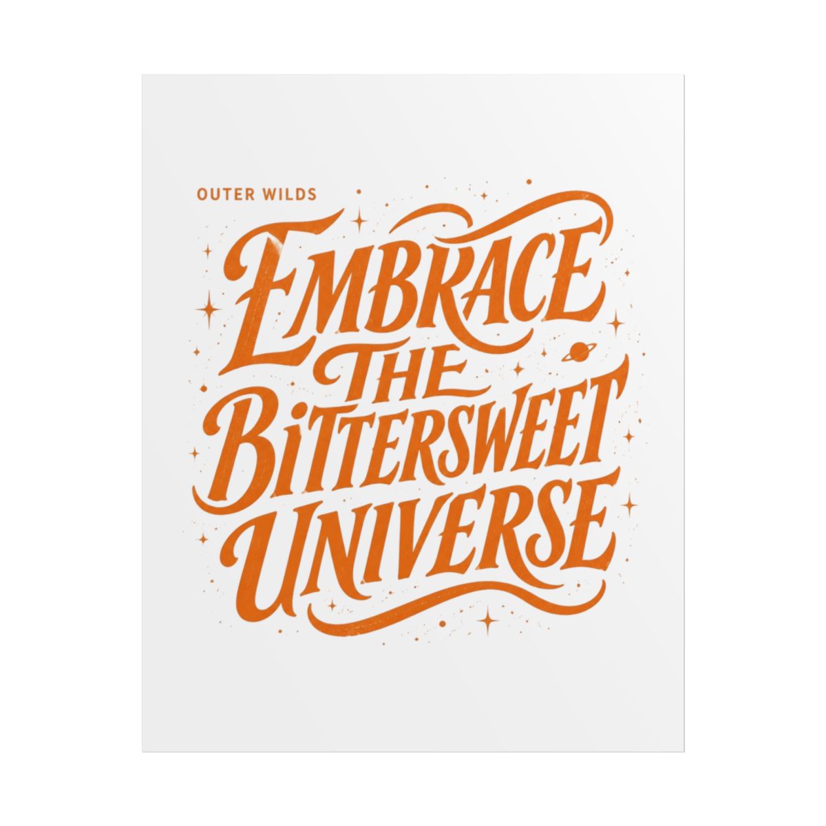Outer Wilds "EMBRACE THE BITTERSWEET UNIVERSE" Poster